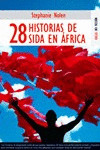 28 HISTORIAS DE SIDA EN AFRICA
