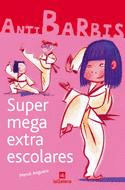SUPERMEGAEXTRAESCOLARES. ANTIBARBIS