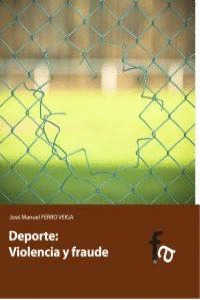 DEPORTE: VIOLENCIA Y FRAUDE