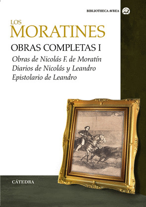 MORATINES. OBRAS COMPLETAS. VOLUMEN I