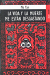 VIDA Y MUERTE ME ESTAN DESGASTANDO, LA