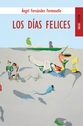 DIAS FELICES, LOS