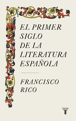 PRIMER SIGLO DE LA LITERATURA ESPAÑOLA, EL