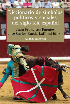 DICCIONARIO DE SIMBOLOS POLÍTICOS Y SOCIALES DEL SIGLO XX ESPAÑOL