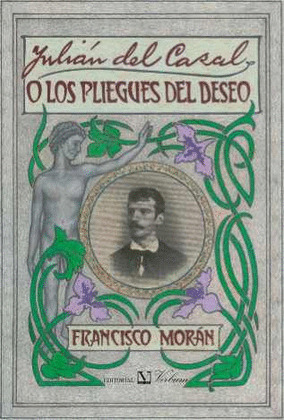 JULIÁN DEL CASAL O LOS PLIEGUES DEL DESEO