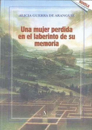 UNA MUJER PERDIDA EN EL LABERINTO DE SU MEMORIA
