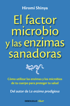 FACTOR MICROBIO Y LAS ENZIMAS SANADORAS, EL