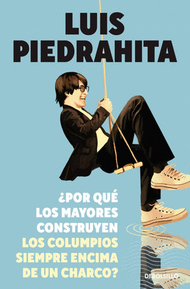 ¿POR QUÉ LOS MAYORES CONSTRUYEN SIEMPRE LOS COLUMPIOS ENCIMA DE UN CHARCO?