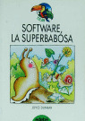 SOFTWARE, LA SUPERBABOSA