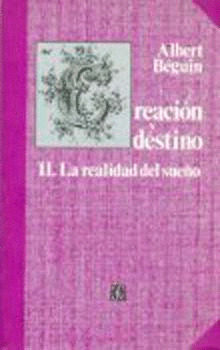 CREACIÓN Y DESTINO, II : LA REALIDAD DEL SUEÑO