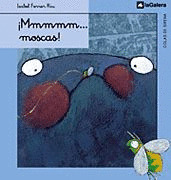 CS23. MMM...MOSCAS! (A PARTIR DE 6 AÑOS)