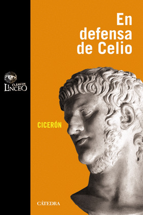 EN DEFENSA DE M. CELIO (DISCURSO DE MARCO TULIO CICERÓN)