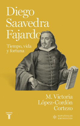DIEGO SAAVEDRA FAJARDO: TIEMPO, VIDA Y FORTUNA
