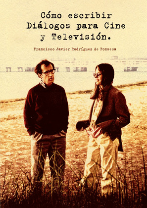COMO ESCRIBIR DIALOGOS PARA CINE Y TELEVISION