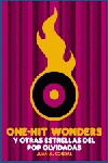 ONE-HIT WONDERS Y OTRAS ESTRELLAS DEL POP OLVIDADAS