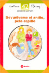 CUADERNO DEVUELVEME EL ANILLO, PELO CEPILLO