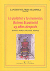 LA PALABRA Y LA MEMORIA: GUINEA ECUATORIAL 25 AÑOS DESPUÉS