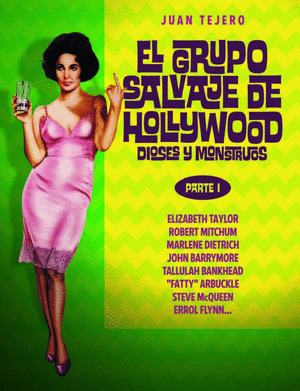 GRUPO DE SALVAJE DE HOLLYWOOD: DIOSES Y MONSTRUOS (PARTE I)