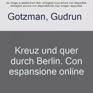 KREUZ UND QUER DURCH BERLIN