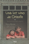 LUZ VINO DE ORIENTE, UNA