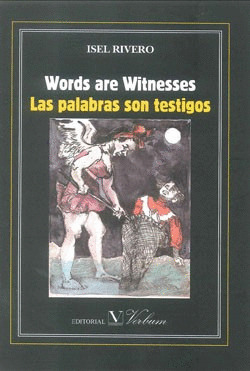 WORDS ARE WITNESSES / LAS PALABRAS SON TESTIGOS