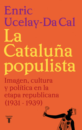 CATALUÑA POPULISTA, LA    (VERSIÓN NUEVA Y ACTUALIZADA. 2024)