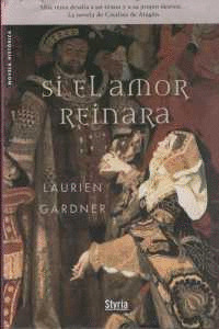 SI EL AMOR REINARA