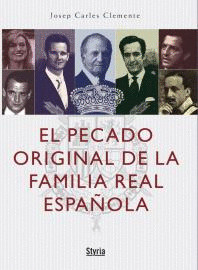 PECADO ORIGINAL DE LA FAMILIA REAL ESPAÑOLA, EL