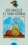 LOS CARACOLES NO TIENEN(TUA)