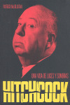 HITCHCOCK, UNA VIDA DE LUCES Y SOMBRAS