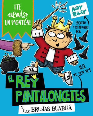 EL REY PANTALONCETES Y LAS BRUJAS BUABUA