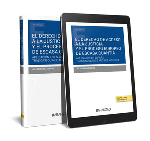 DERECHO DE ACCESO A LA JUSTICIA Y EL PROCESO EUROPEO DE ESCASA CUANTIA
