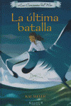 LA ULTIMA BATALLA/CAMINANTES DEL MAR