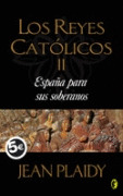LOS REYES CATOLICOS II/ESPAÑA PARA SUS SOBERANOS
