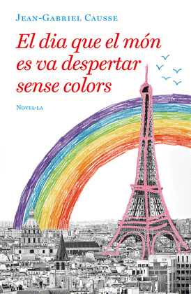 EL DIA QUE EL MON ES VA DESPERTAR SENSE COLORS