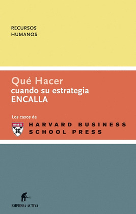 CUANDO SU ESTRATEGIA ENCALLA, QUE HACER?