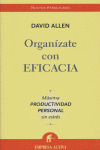 ORGANIZATE CON EFICACIA. MAXIMA PRODUCTIVIDAD PERSONAL