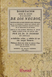 DISERTACION SOBRE EL ORIGEN DE LA ESCLAVITUD DE LOS NEGROS