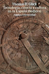 TECNOLOGÍA, CIENCIA Y CULTURA EN LA ESPAÑA MEDIEVAL