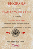 BIOGRAFÍA DEL PINTOR SEVILLANO JUAN DE VALDÉS LEAL