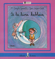 SIR39. SI LA LUNA HABLARA (L.MANUSCRITA) (+ 6 AÑOS)