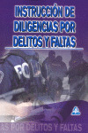 INSTRUCCION DE DILIGENCIA POR DELITOS Y FALTAS