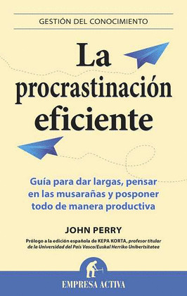 PROCRASTINACIÓN EFICIENTE, LA