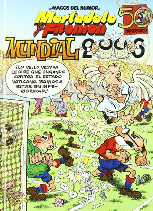 MUNDIAL 2006/MORTADELO/MAGOS DEL HUMOR