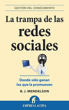 TRAMPA DE LAS REDES SOCIALES, LA
