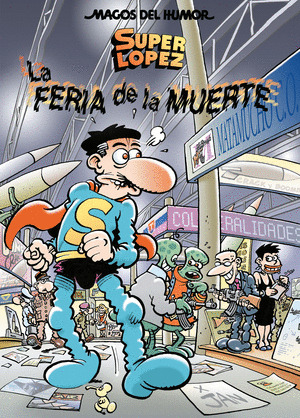 LA FERIA DE LA MUERTE/SUPER LOPEZ