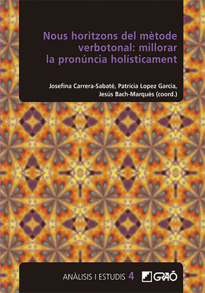 NOUS HORITZONS DEL MÈTODE VERBOTONAL: MILLORAR LA PRONÚNCIA HOLÍSTICAMENT