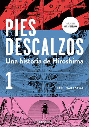 PIES DESCALZOS 1. UNA HISTORIA DE HIROSHIMA