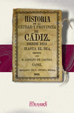HISTORIA DE CÁDIZ Y SU PROVINCIA DESDE 1814 HASTA EL DÍA