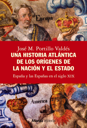 HISTORIA ATLÁNTICA DE LOS ORÍGENES DE LA NACIÓN Y EL ESTADO, UNA